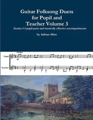 Adrian Allan - Guitar Folksong Duets for Pupil and Teacher Volume 3, Häftad. Tillgänglighet: Lägg i varukorg