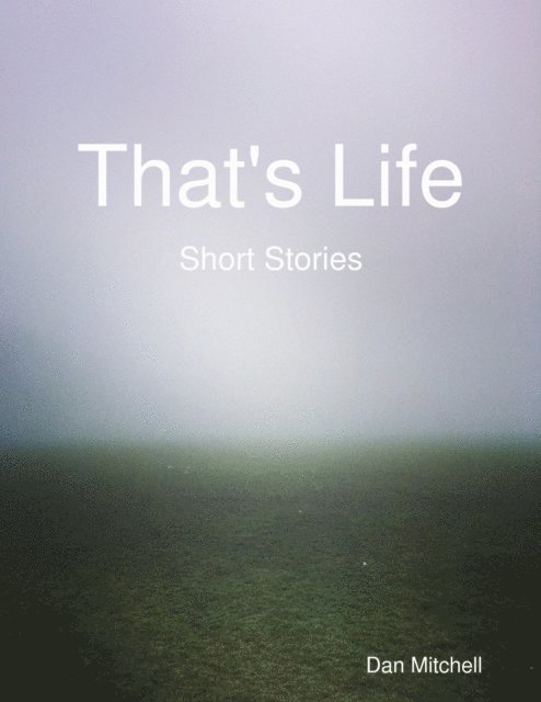 Dan Mitchell - That's Life - Short Stories, E-bok