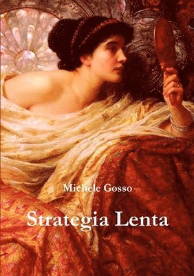 Michele Gosso - Strategia lenta, Häftad. Tillgänglighet: Lägg i varukorg