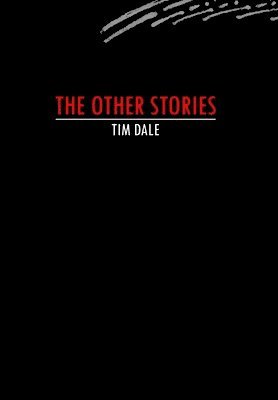 Tim Dale - Other Stories, Inbunden