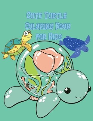Glasslike Gary - Cute Turtle Coloring Book for Kids, Häftad