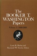 Booker T. Washington Papers Volume 5