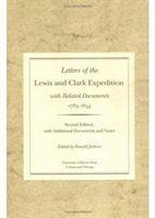 Donald Jackson - Letters of the Lewis and Clark Expedition, with Related Documents, 1783-1854, Inbunden. Tillgänglighet: Tillfälligt slut