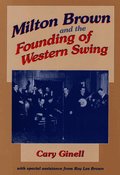 Milton Brown and the Founding of Western Swing