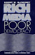 Robert W. McChesney - Rich Media, Poor Democracy, Inbunden