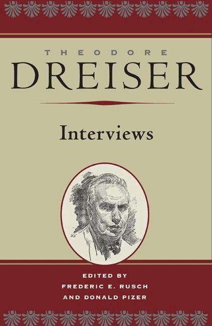 Frederic E. Rusch, Donald Pizer - Theodore Dreiser: Interviews, Inbunden