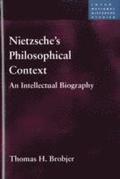 Nietzsche's Philosophical Context