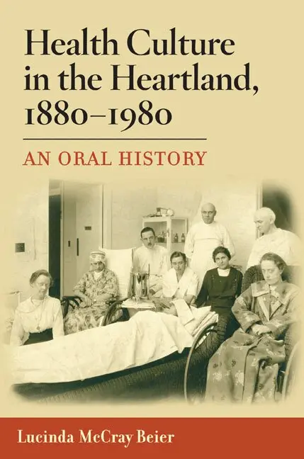 Lucinda McCray Beier - Health Culture in the Heartland, 1880-1980, Inbunden. Tillgänglighet: Tillfälligt slut