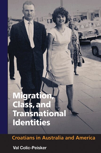Val Colic-Peisker - Migration, Class and Transnational Identities, Inbunden