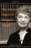 Selected Papers of Margaret Sanger, Volume 3
