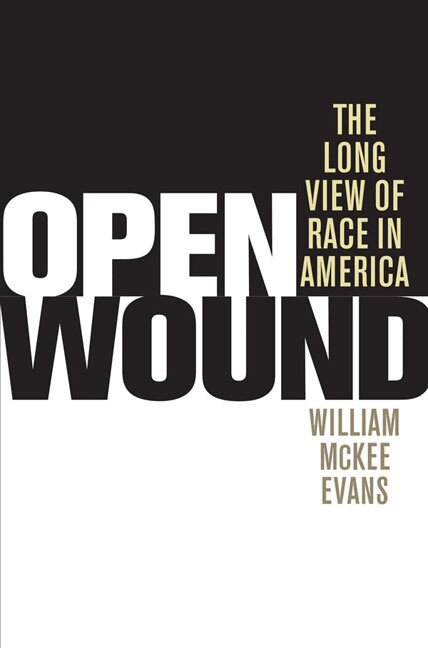 William McKee Evans - Open Wound, Inbunden