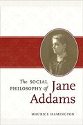 Social Philosophy of Jane Addams