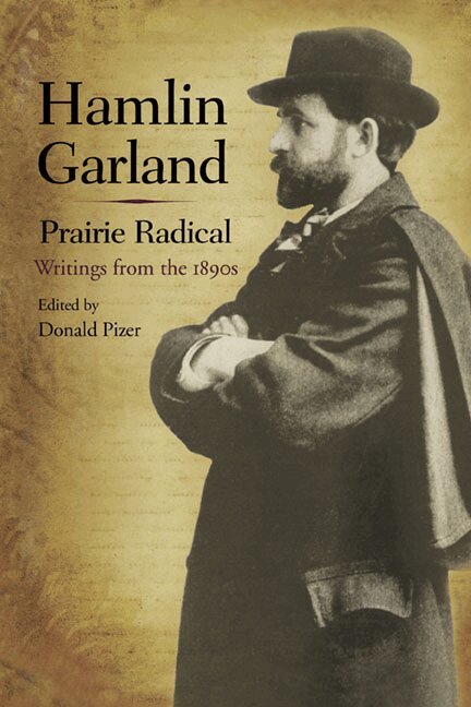 Hamlin Garland, Donald Pizer - Hamlin Garland, Prairie Radical, Inbunden