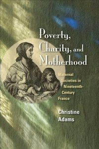 Poverty, Charity, and Motherhood