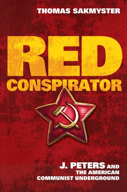 Thomas Sakmyster - Red Conspirator, Inbunden