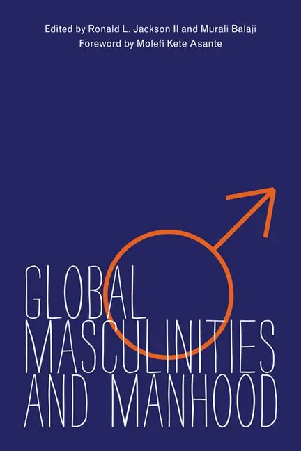 Ronald L Jackson, Murali Balaji - Global Masculinities and Manhood, Inbunden. Tillgänglighet: Tillfälligt slut