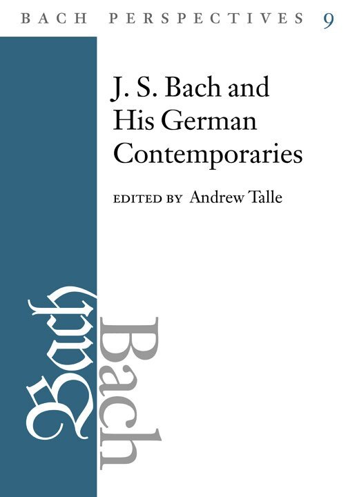 Andrew Talle - Bach Perspectives, Volume 9, Inbunden. Tillgänglighet: Lägg i varukorg