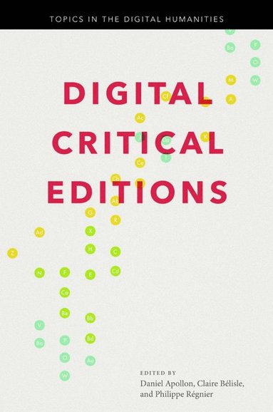 Digital Critical Editions av Daniel Apollon, Claire Belisle, Philippe Regnier