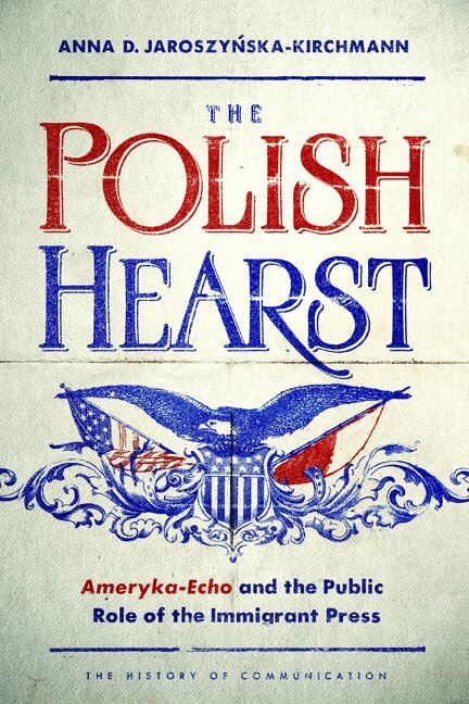 Anna D Jaroszynska-Kirchmann - Polish Hearst, Inbunden. Tillgänglighet: Lägg i varukorg