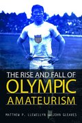 Rise and Fall of Olympic Amateurism