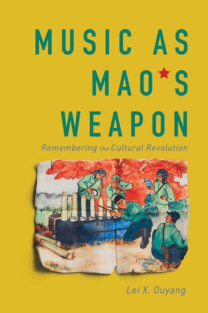 Lei X. Ouyang - Music As Mao's Weapon, Inbunden. Tillgänglighet: Lägg i varukorg
