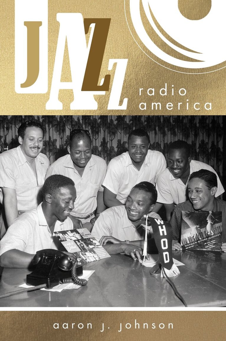 Aaron J. Johnson - Jazz Radio America, Inbunden. Tillgänglighet: Lägg i varukorg
