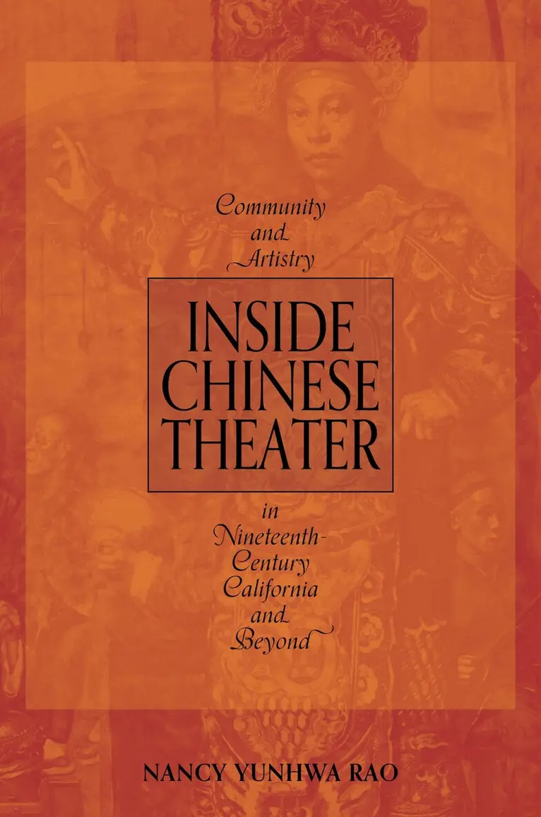 Nancy Yunhwa Rao - Inside Chinese Theater, Inbunden. Tillgänglighet: Lägg i varukorg