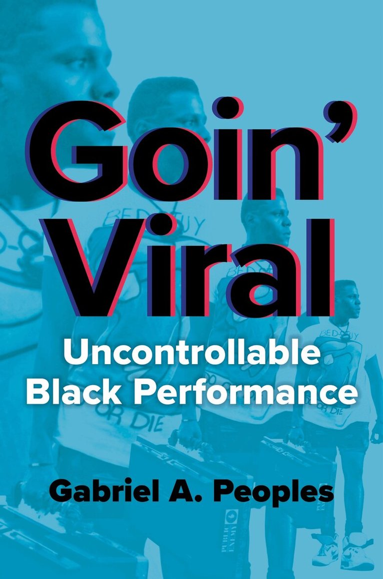Gabriel A. Peoples - Goin' Viral, Inbunden. Tillgänglighet: Lägg i varukorg