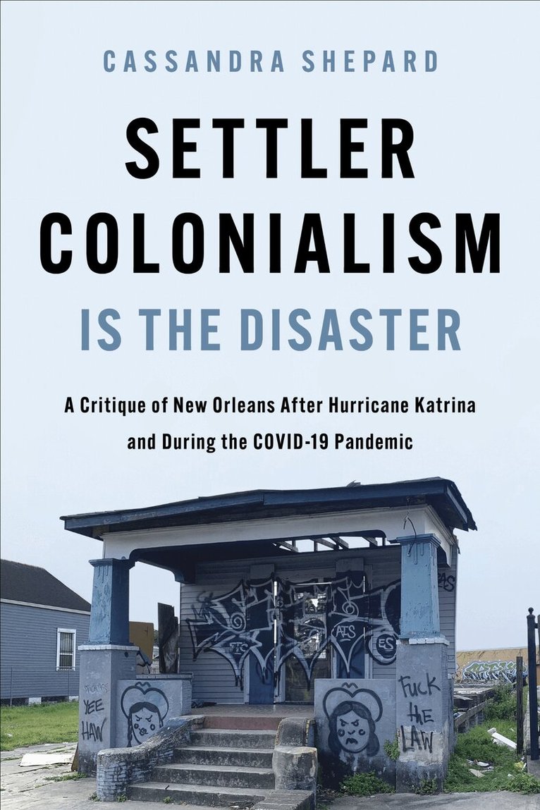 Settler Colonialism Is the Disaster