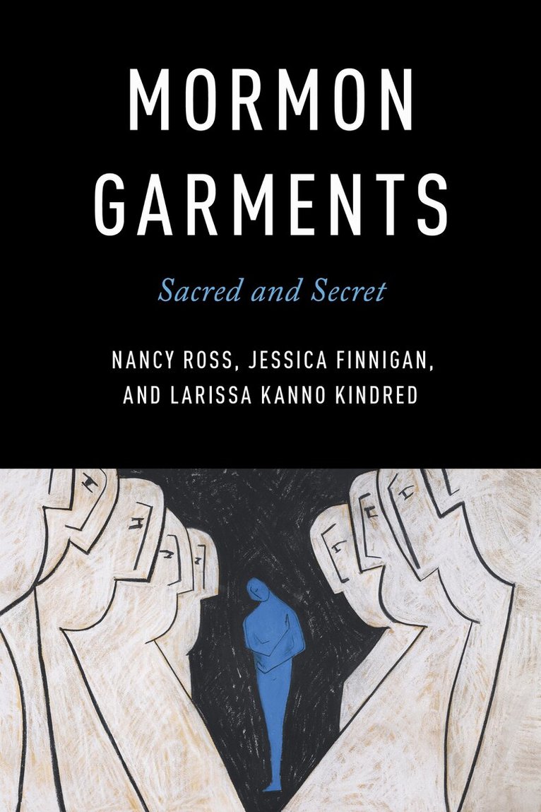Nancy Ross, Jessica Finnigan, Larissa Kanno Kindred - Mormon Garments, Inbunden. Tillgänglighet: Lägg i varukorg