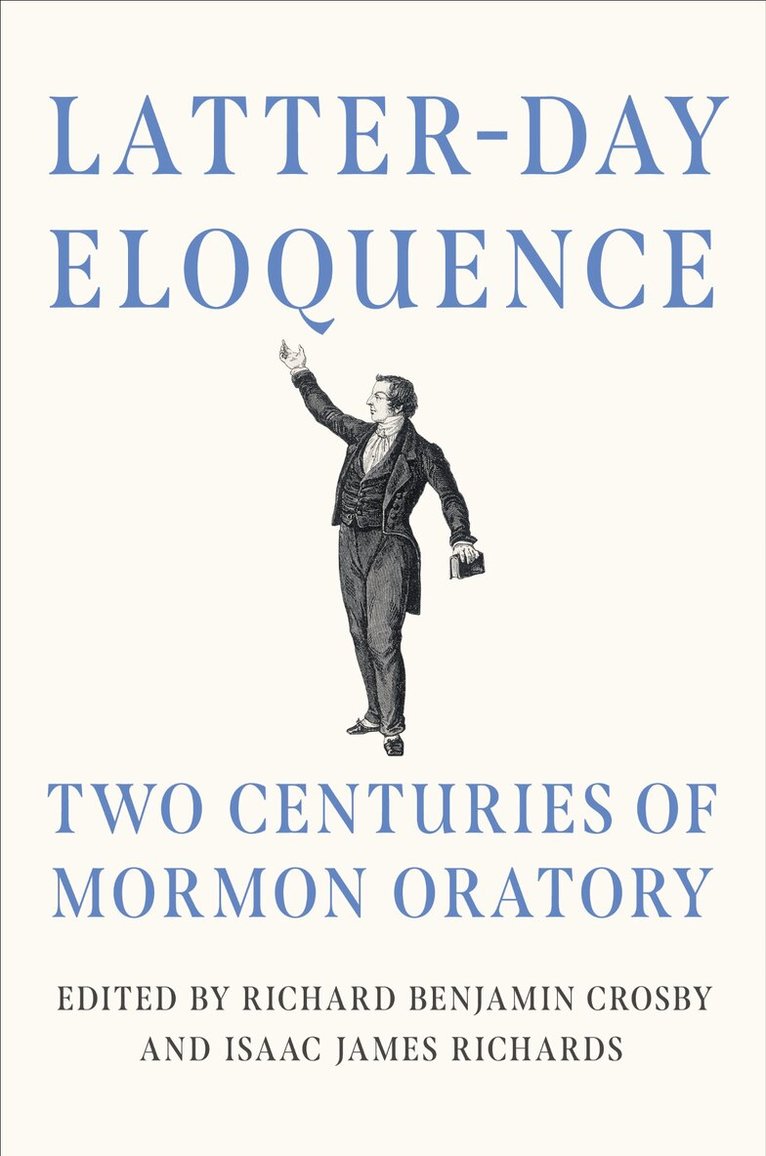 Richard Benjamin Crosby, Isaac James Richards - Latter-day Eloquence, Inbunden. Tillgänglighet: Lägg i varukorg