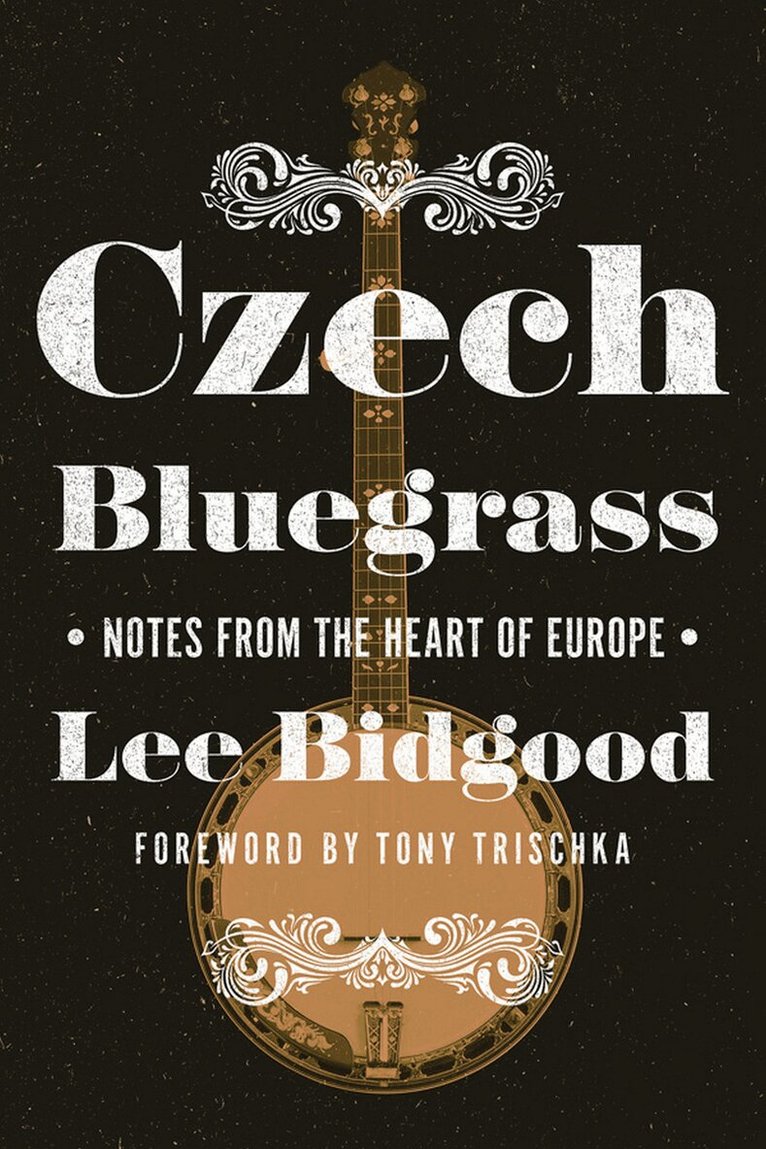 Lee Bidgood - Czech Bluegrass, E-bok