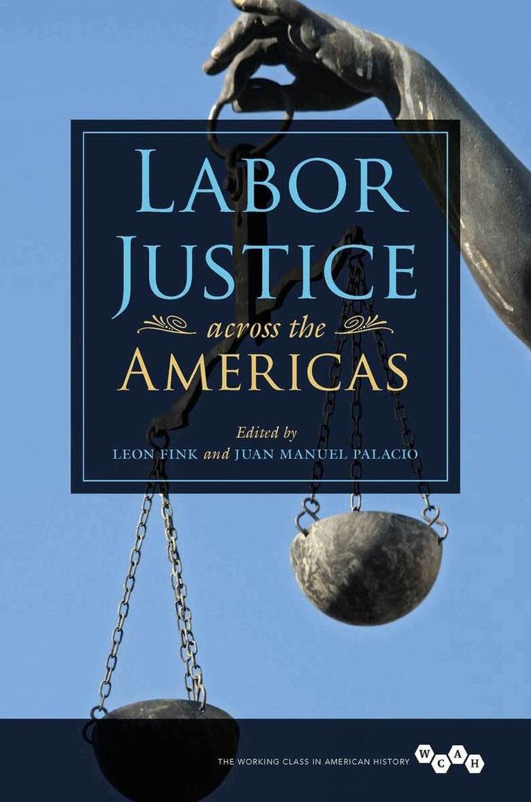 Leon Fink, Juan Manuel Palacio - Labor Justice Across the Americas, E-bok