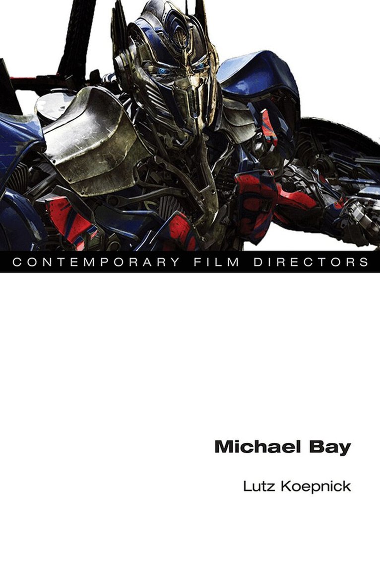 Lutz Koepnick - Michael Bay, E-bok