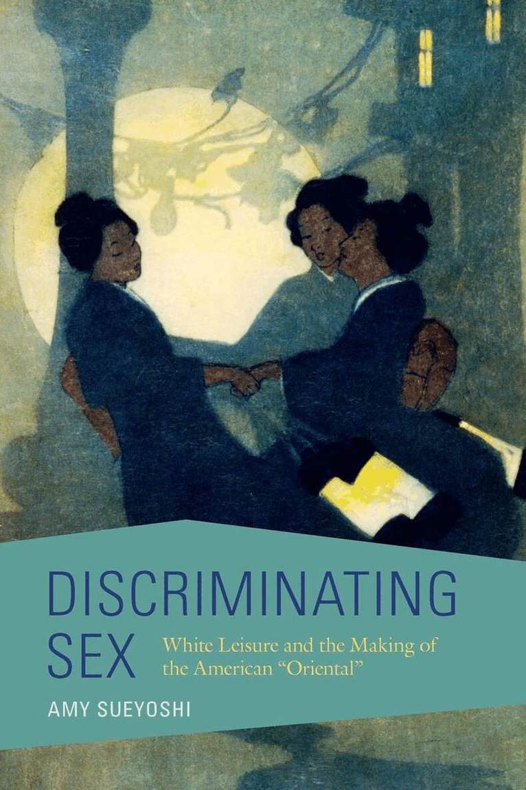 Amy Sueyoshi - Discriminating Sex, E-bok