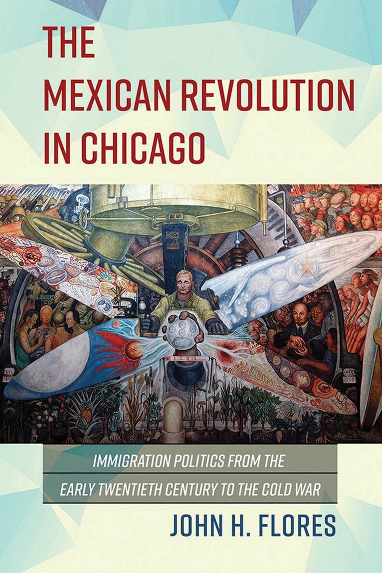 John H Flores - Mexican Revolution in Chicago, E-bok