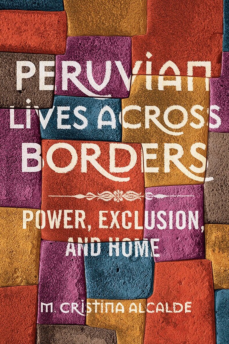 M. Cristina Alcalde - Peruvian Lives Across Borders, E-bok