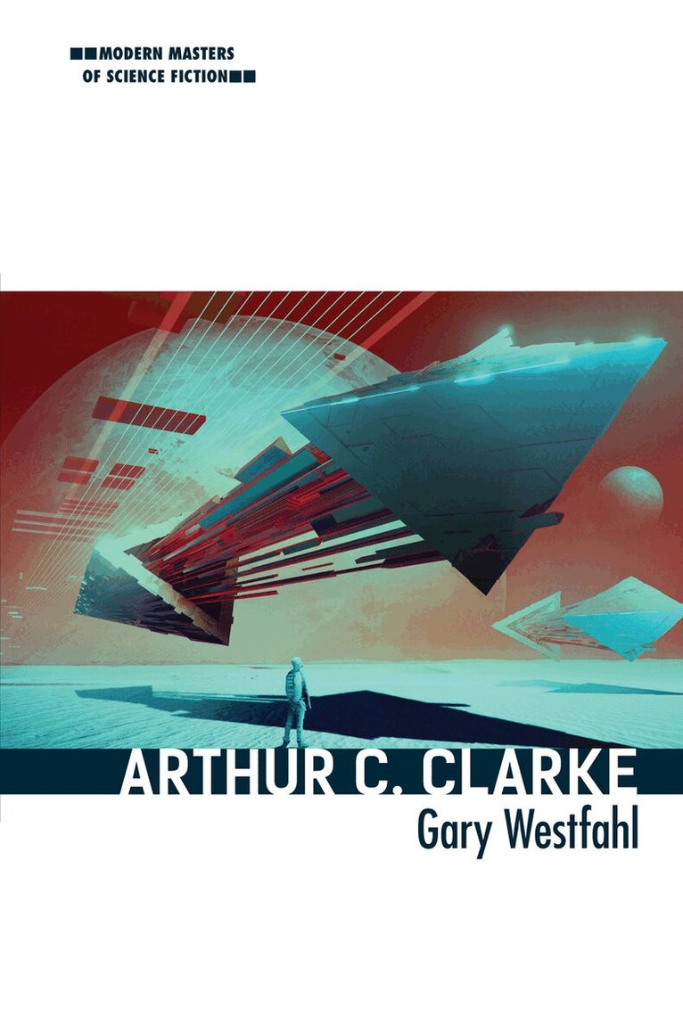 Gary Westfahl - Arthur C. Clarke, E-bok