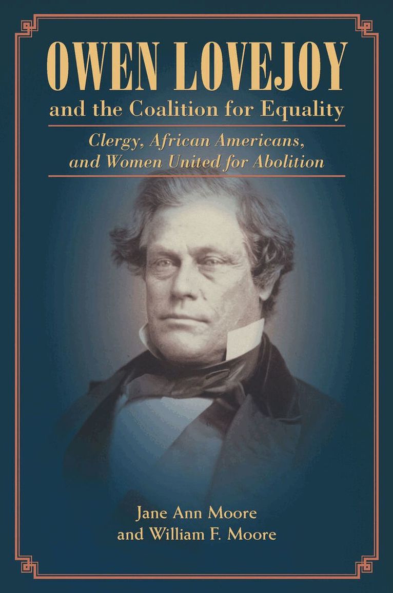 Jane Moore, William Moore - Owen Lovejoy and the Coalition for Equality, E-bok