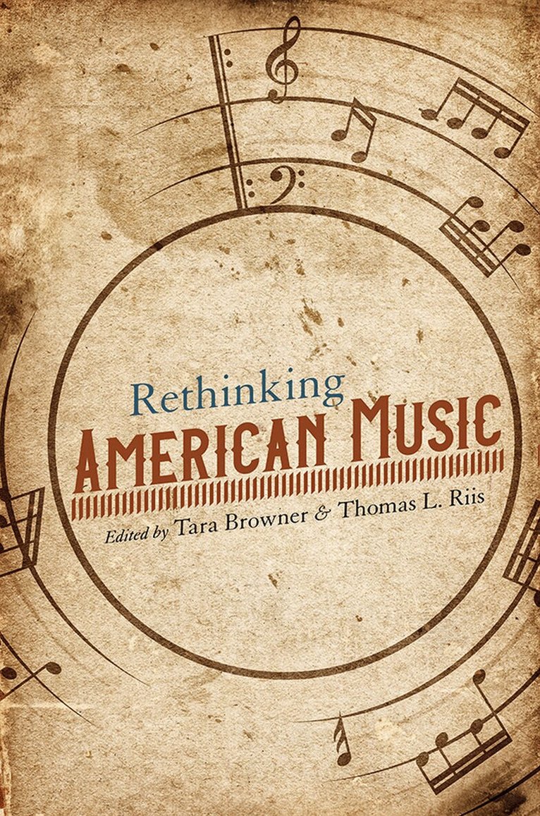 Tara Browner, Thomas Riis - Rethinking American Music, E-bok