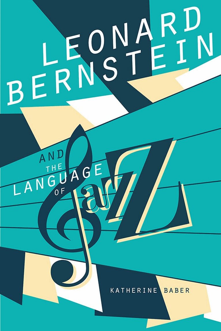 Katherine Baber - Leonard Bernstein and the Language of Jazz, E-bok. Tillgänglighet: Lägg i varukorg