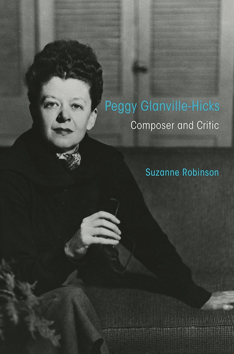 Suzanne Robinson - Peggy Glanville-Hicks, E-bok