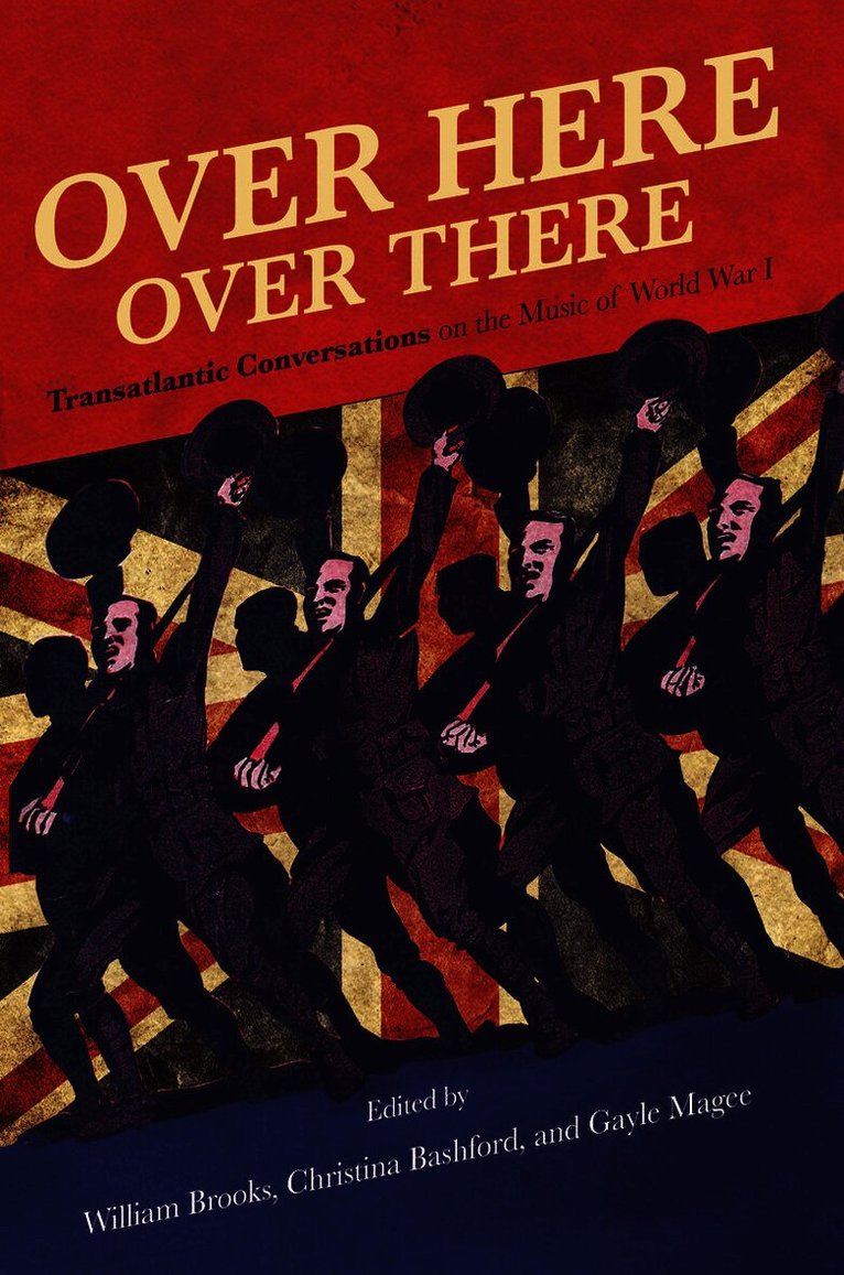 William Brooks, Christina Bashford, Gayle Magee - Over Here, Over There, E-bok