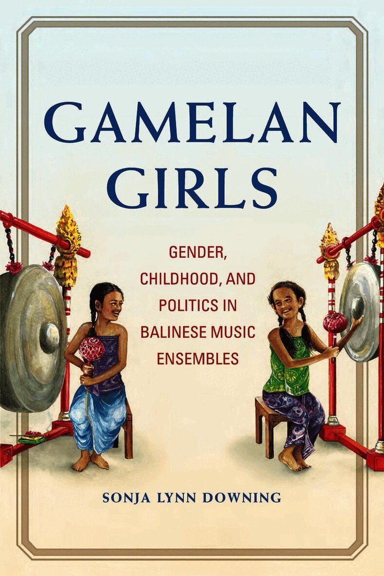 Sonja Lynn Downing - Gamelan Girls, E-bok