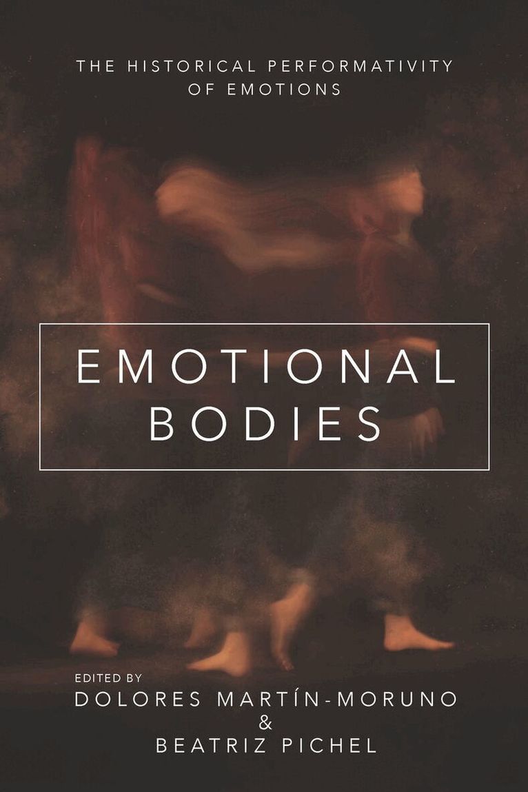 Dolores Martín-Moruno, Beatriz Pichel - Emotional Bodies, E-bok