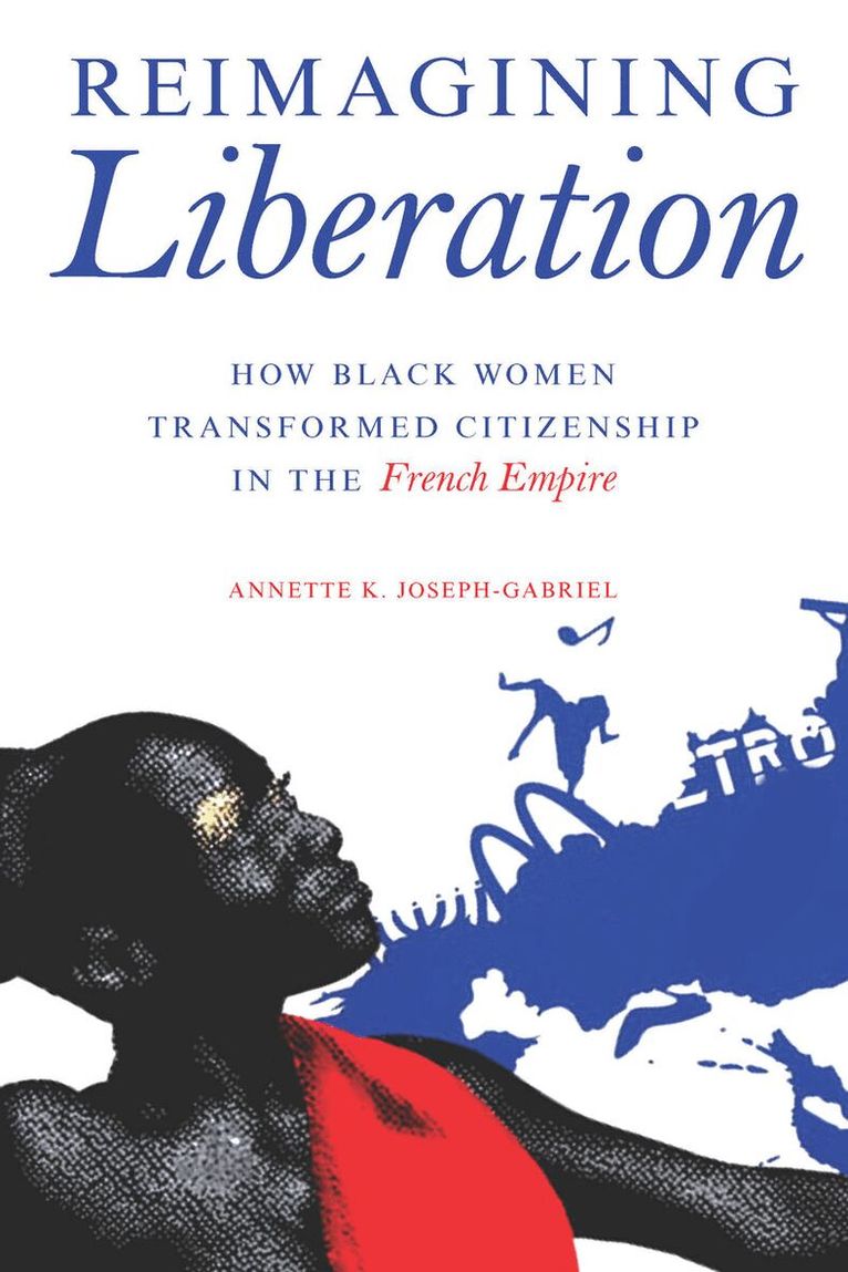 Annette K. Joseph-Gabriel - Reimagining Liberation, E-bok