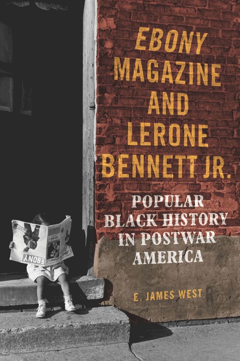E. James West - Ebony Magazine and Lerone Bennett Jr., E-bok