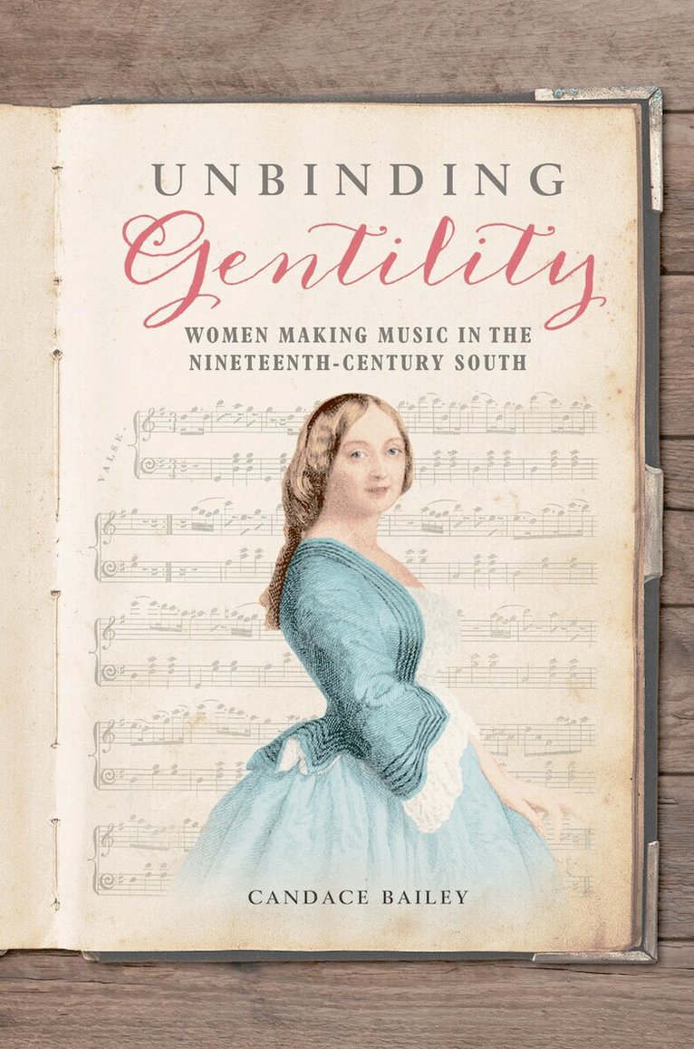 Candace Bailey - Unbinding Gentility, E-bok