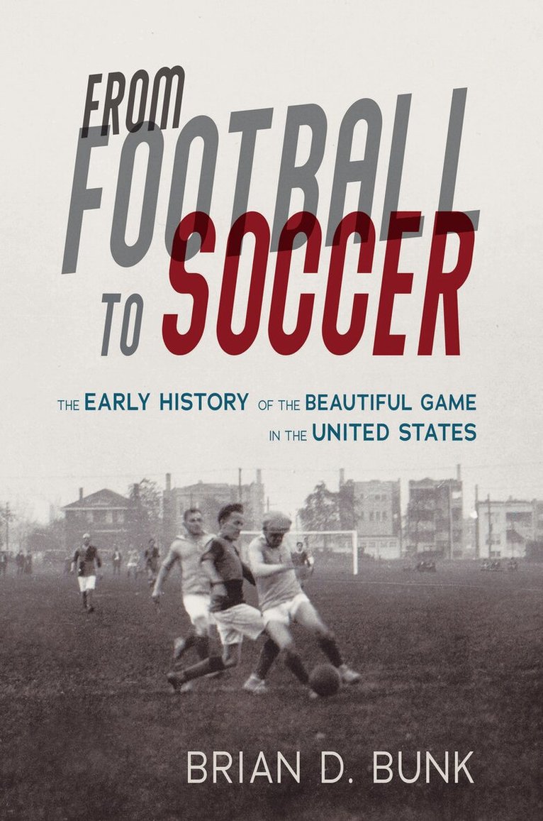 Brian D. Bunk - From Football to Soccer, E-bok