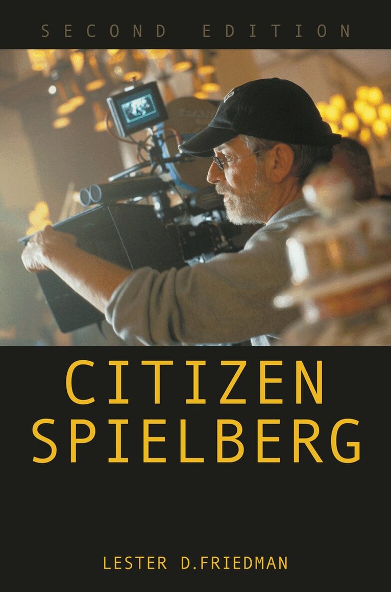 Lester D. Friedman - Citizen Spielberg, E-bok